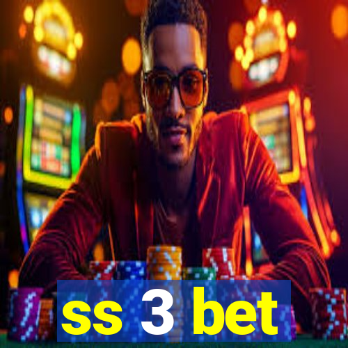 ss 3 bet